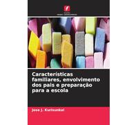 Características familiares, envolvimento dos pais e preparação para a escola