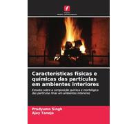 Características físicas e químicas das partículas em ambientes interiores: Estudos sobre a composição química e morfológica das partículas finas em ambientes interiores