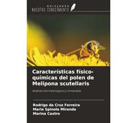 Características físico-químicas del polen de Melipona scutellaris: Análisis microbiológicos y minerales