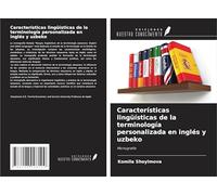 Características lingüísticas de la terminología personalizada en inglés y uzbeko: Monografía
