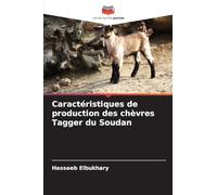 Caractéristiques de production des chèvres Tagger du Soudan