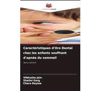 Caractéristiques d'Oro Dental chez les enfants souffrant d'apnée du sommeil: Aperçu général