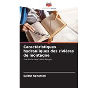 Caractéristiques hydrauliques des rivières de montagne: Une étude de la rivière Rangpo