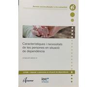 Característiques i necessitats de persones en situació de dependència (CFGM ATENCIÓ A PERSONES EN SITUACIÓ DE DEPENDÈNCIA)