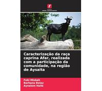Caracterização da raça caprina Afar, realizada com a participação da comunidade, na região de Aysaita