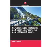 Caracterização molecular de bactérias produtoras de polihidroxibutirato
