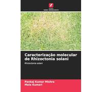 Caracterização molecular de Rhizoctonia solani: Rhizoctonia solani