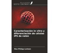 Caracterización in vitro y diferenciación de células IPS de ratón