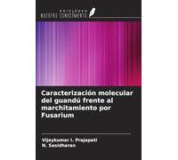 Caracterización molecular del guandú frente al marchitamiento por Fusarium