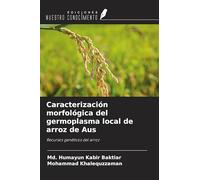 Caracterización morfológica del germoplasma local de arroz de Aus: Recursos genéticos del arroz
