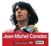 Caradec, Jean Michel - Tendres Anees 70
