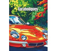 CARAHOLIQUES: CARAHOLIQUES: Les Français ne se soucient pas du tout de leur voiture. Mais ceux qui le font sont des CARAHOLIQUES (Cars for enthusiasts , Muscle Cars, Hot Rods and Torrid Roadsters.)