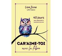 Car'Aime-Toi avec la Fibro: 40 jours pour apprendre à continuer de vivre: 2