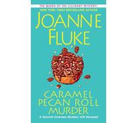 Caramel Pecan Roll Murder: A Delicious Culinary Cozy Mystery: 28 (A Hannah Swensen Mystery)