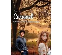 Caramel. Un amore oltre il confine umano