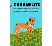 CARAMELITO - O Herói Marronzinho que Enfrentou Rodas e Virou Lenda!