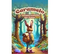 Caramelo E O Desaparecimento Das Frutas (ebook)