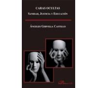 Caras Ocultas. Sanidad Justicia Y Educación (ebook)