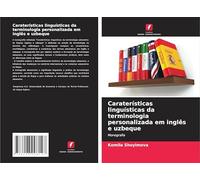 Caraterísticas linguísticas da terminologia personalizada em inglês e uzbeque: Monografia