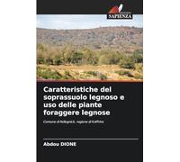 Caratteristiche del soprassuolo legnoso e uso delle piante foraggere legnose