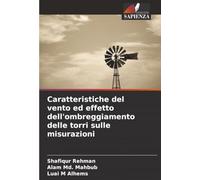 Caratteristiche del vento ed effetto dell'ombreggiamento delle torri sulle misurazioni
