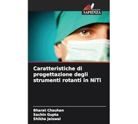 Caratteristiche di progettazione degli strumenti rotanti in NiTi