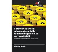 Caratteristiche di schermatura dalle radiazioni gamma di vari materiali: Vetri e calcestruzzi a base di ceneri volanti