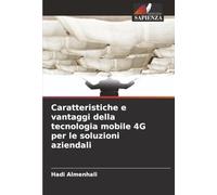 Caratteristiche e vantaggi della tecnologia mobile 4G per le soluzioni aziendali