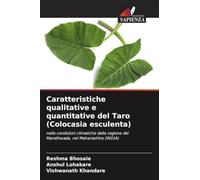 Caratteristiche qualitative e quantitative del Taro (Colocasia esculenta): nelle condizioni climatiche della regione del Marathwada, nel Maharashtra (INDIA)