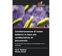 Caratterizzazione di isolati batterici in base alle caratteristiche di biocontrollo: Il ruolo dei PGPR come agenti di controllo biologico contro i fitopatogeni