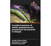 Caratterizzazione di isolati pneumococcici provenienti da pazienti in Etiopia