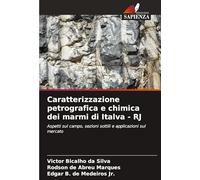 Caratterizzazione petrografica e chimica dei marmi di Italva - RJ: Aspetti sul campo, sezioni sottili e applicazioni sul mercato