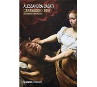 Caravaggio 1951. Anatomia di una mostra (Eterotopie)