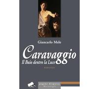 Caravaggio. Il buio dentro la luce (Pagine disparse)