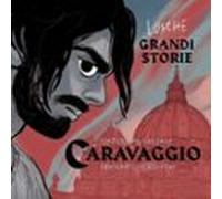 Caravaggio - Losche Storie