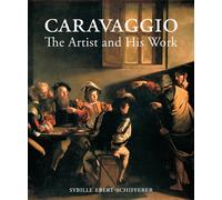 Caravaggio - The Artist and His Work (Getty Publications -)