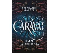 Caraval. La trilogia completa (Narrativa Ragazzi)