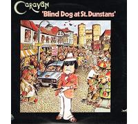 Caravan - blind dog at st. dunstans LP