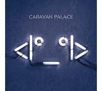 Caravan Palace - [2LP 45rpm]