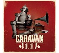 CARAVAN PALACE - Caravan Palace [+1 Bonus]