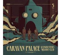 Caravan Palace Gangbusters Melody Club (Vinyl) 12" Album