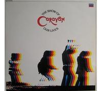 CARAVAN - the show of our lives LP