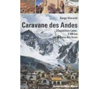 Caravane Des Andes : Lexpédition Lama 3500 Km Sur La Trace Des Incas (