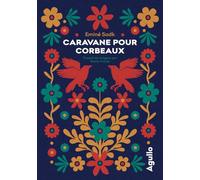 Caravane pour corbeaux