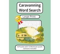 Caravanning Word Search Book - Large Print: 55 Puzzles with 12 Words per Puzzle Solutions Included