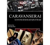 Caravanserai: Volume 1
