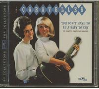 Caravelles - You Don't Have To Be A Baby To Cry