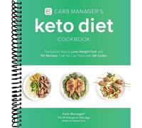 Carb Manager's Keto Diet Cookbook: The Easiest Way to Lose Weight Fast with 101 Recipes That You Can Track with QR Codes