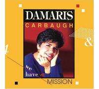 Carbaugh, Damaris - We Have a Mission