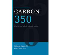 Carbon 350: What We Need to Do for a Climate Solution